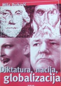 misa-djurkovic-diktatura-nacija-globalizacija-2002